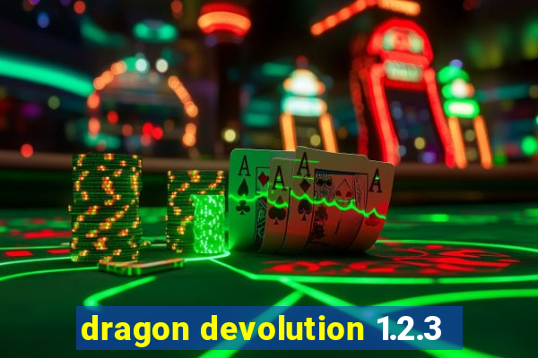 dragon devolution 1.2.3